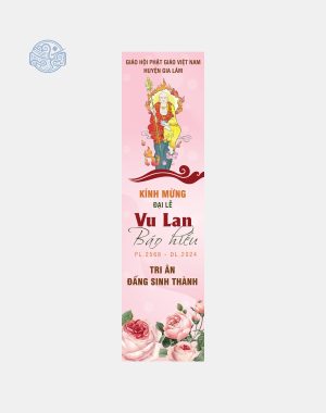 Phướn dọc thiết kế (mùa Vu Lan, Phật Đản, lễ, tết,...)